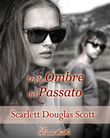 TRA LE OMBRE DEL PASSATO