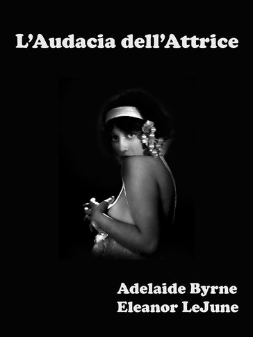 L'Audacia dell'Attrice