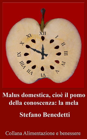 Malus domestica, cioè il pomo della conoscenza: la mela