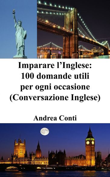 Imparare l'Inglese: 100 domande utili per ogni occasione
