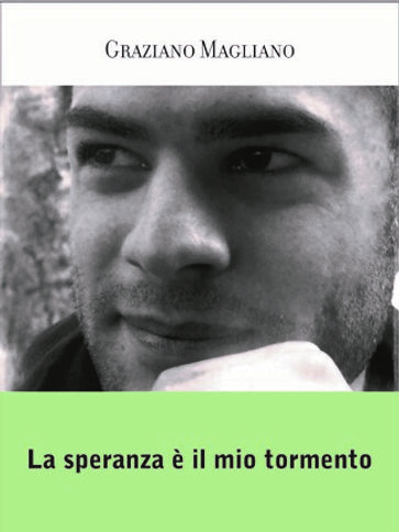 La Speranza è il mio tormento