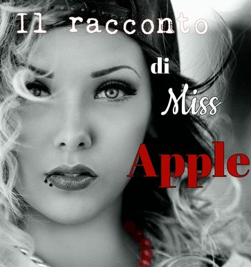 Il racconto di Miss Apple: Valentina