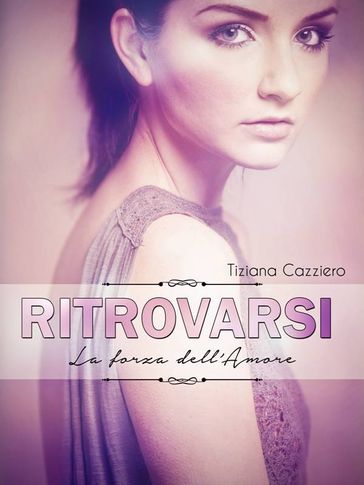 Ritrovarsi, la forza dell'amore