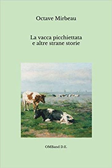 La vacca picchiettata e altre strane storie