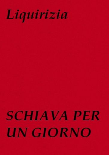 Schiava per un giorno