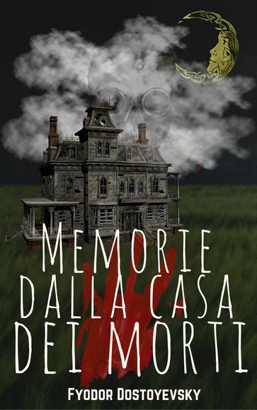 Memorie Dalla Casa dei Morti