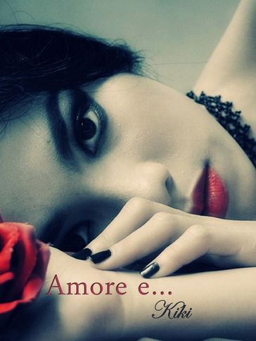 Amore e...