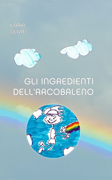 Gli ingredienti dell'arcobaleno