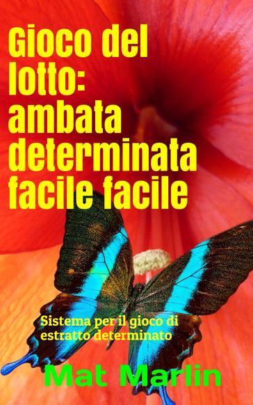 Gioco del Lotto: Ambata determinata facile facile
