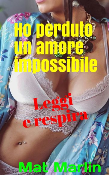Ho perduto un amore Impossibile
