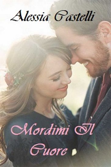 Mordimi Il Cuore