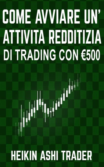 Come Avviare un'Attività Redditizia di Trading con €500