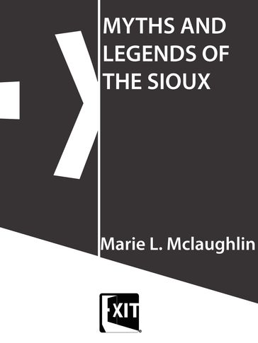 MYTHS AND LEGENDS OF THE SIOUX