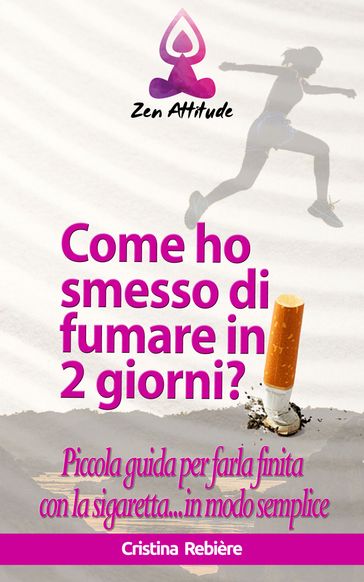 Come ho smesso di fumare in 2 giorni?