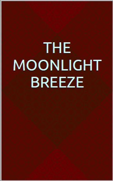 The Moonlight Breeze