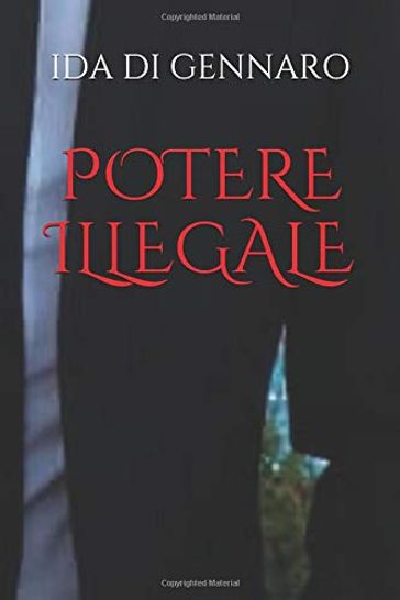 POTERE ILLEGALE
