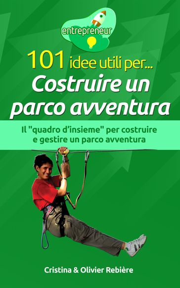 101 idee utili per... Costruire un parco avventura
