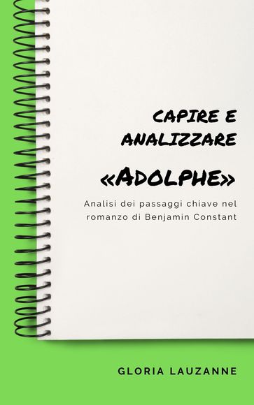 Capire e analizzare il romanzo : «Adolphe»