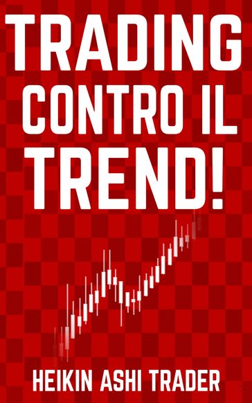 Trading Contro il Trend!