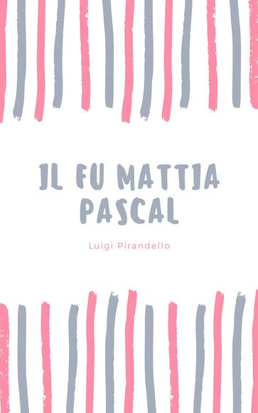 IL FU MATTIA PASCAL