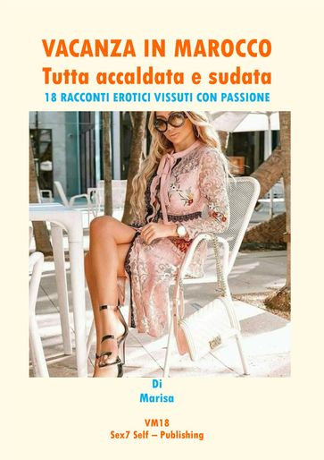 VACANZA IN MAROCCO Tutta accaldata e sudata