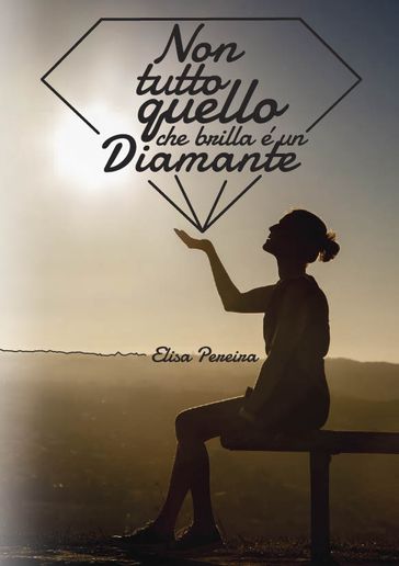 Non tutto quello che brilla é un diamante