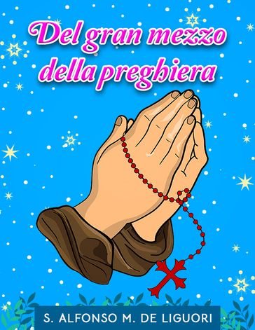 Del gran mezzo della preghiera