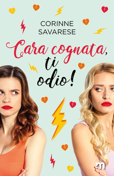 Cara cognata, ti odio!