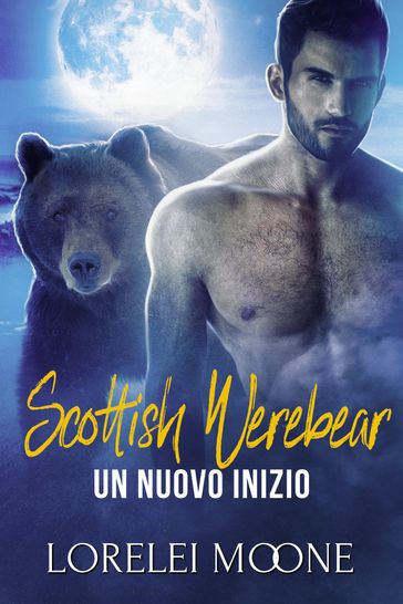 Scottish Werebear: Un Nuovo Inizio