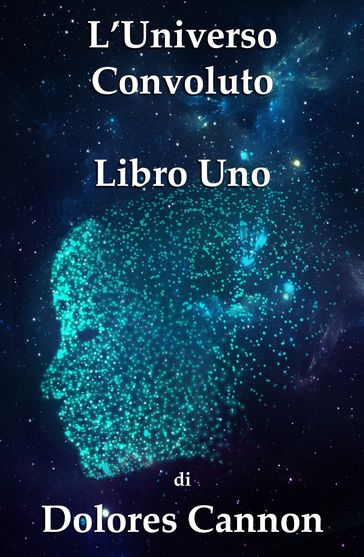 L'Universo Convoluto Libro Uno