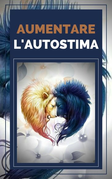 AUMENTARE L'AUTOSTIMA