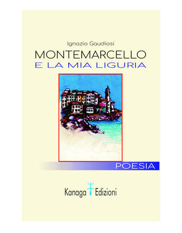 Montemarcello e la mia Liguria