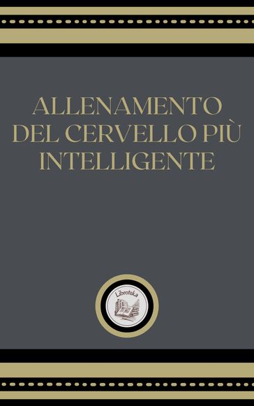 ALLENAMIENTO DEL CERVELLO PIÚ INTELLIGENTE