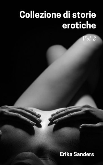 Collezione di storie erotiche Vol. 3