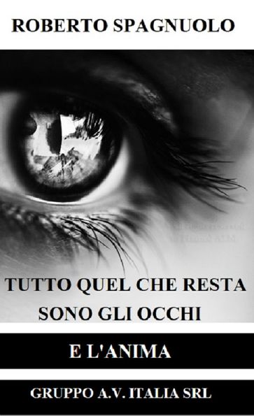 Tutto quel che resta, sono gli occhi e l'anima