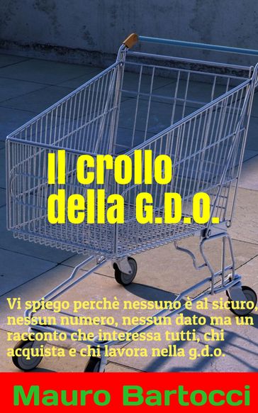 Il crollo della G.D.O.