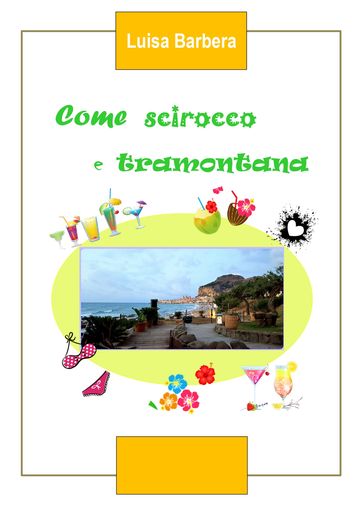 Come scirocco e tramontana