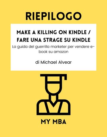 RIEPILOGO - Make a Killing on Kindle / Fare una Strage su Kindle