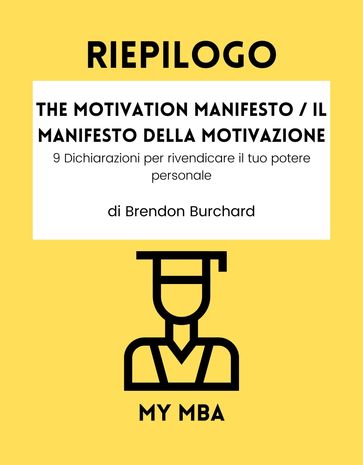 Riepilogo - The Motivation Manifesto / Il Manifesto Della Motivazione: