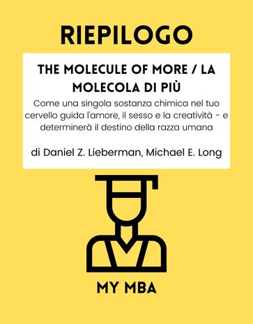Riepilogo - The Molecule of More / La Molecola di Più: