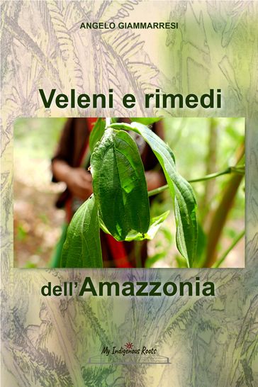 Veleni e rimedi dell'Amazzonia
