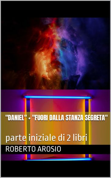 Daniel + Fuori dalla stanza segreta