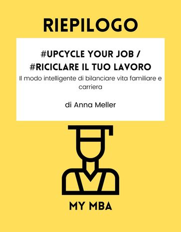 Riepilogo - #Upcycle Your Job / #Riciclare il tuo lavoro :