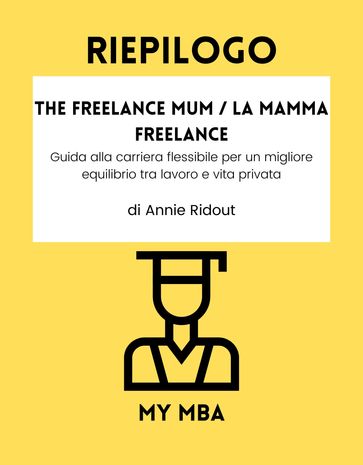 Riepilogo - The Freelance Mum / La mamma freelance :