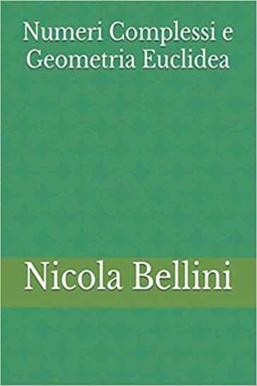 Numeri Complessi e Geometria Euclidea