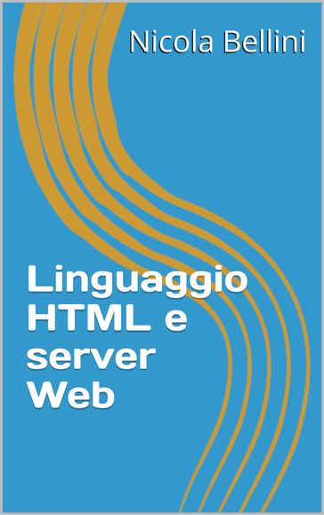Linguaggio HTML e server Web