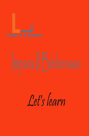 Let's Learn- Impara Il Bielorusso