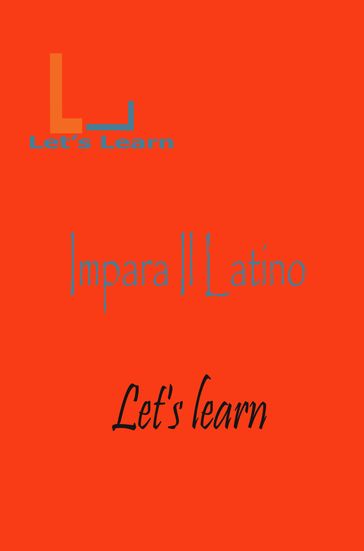 Let's Learn _ Impara Il Latino