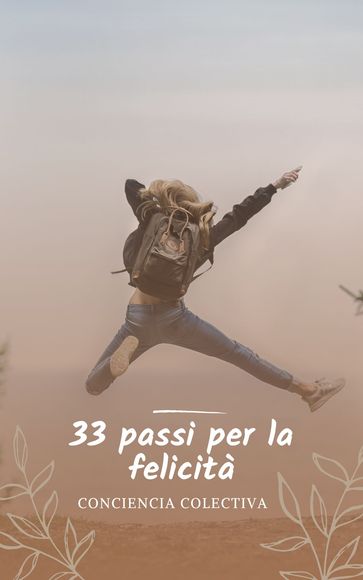 33 passi per la felicità
