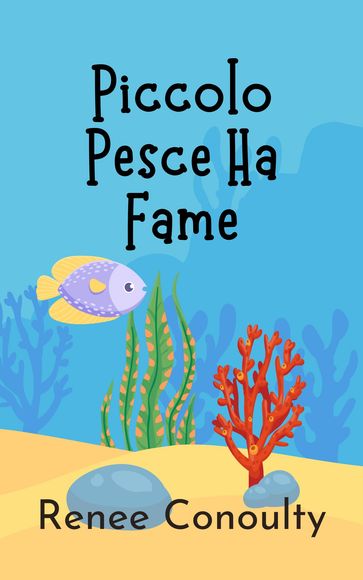 Piccolo Pesce Ha Fame